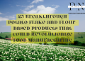 25 Breakthrough Potato Flake and Flour-Based Products That Could Revolutionize Food Manufacturing