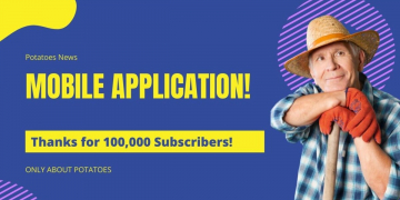 ONLY 100,000 POTATO GROWERS READ ABOUT POTATOES IN THE MOBILE APPLICATION