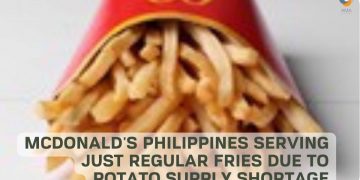 McDonald’s Philippines serving just regular fries due to potato supply shortage