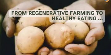 From regenerative farming to healthy eating …
