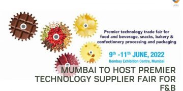 Mumbai to Host Premier Technology Supplier Fair for F&B, Snacks, Bakery, and Confectionery Processing and Packaging