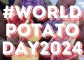 #worldpotatoday2024 Celebrating World Potato Day: Join Potato News in Commemorating a Versatile Crop