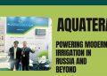 Aquatera Powering Modern Irrigation in Russia and beyond