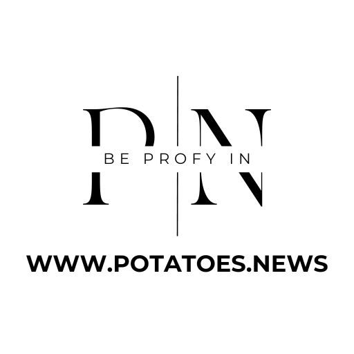 BE PROFY IN POTATOES NEWS